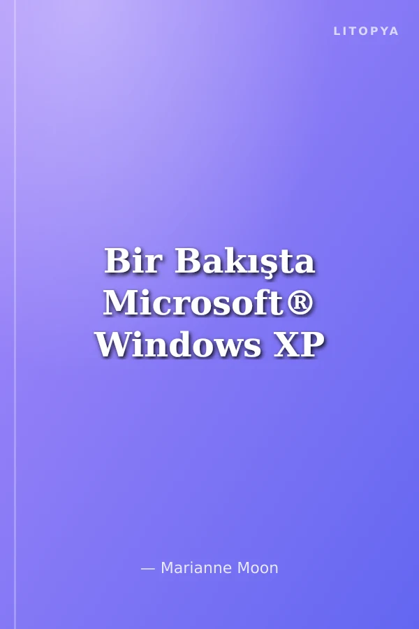 Bir Bakışta Microsoft® Windows XP