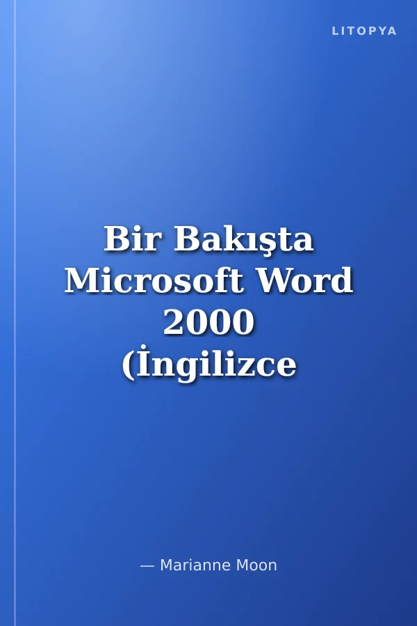 Bir Bakışta Microsoft Word 2000 (İngilizce Sürüme Göre)