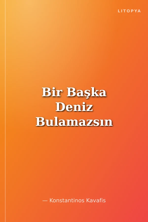 Bir Başka Deniz Bulamazsın