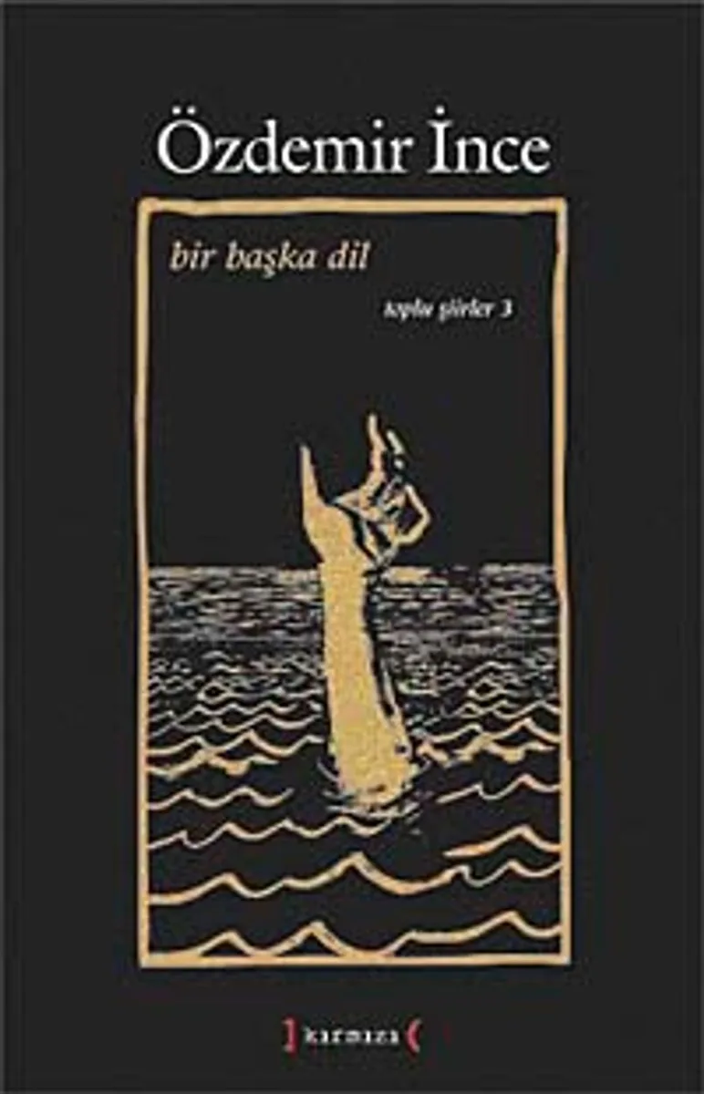 Bir Başka Dil / Toplu Şiirler III