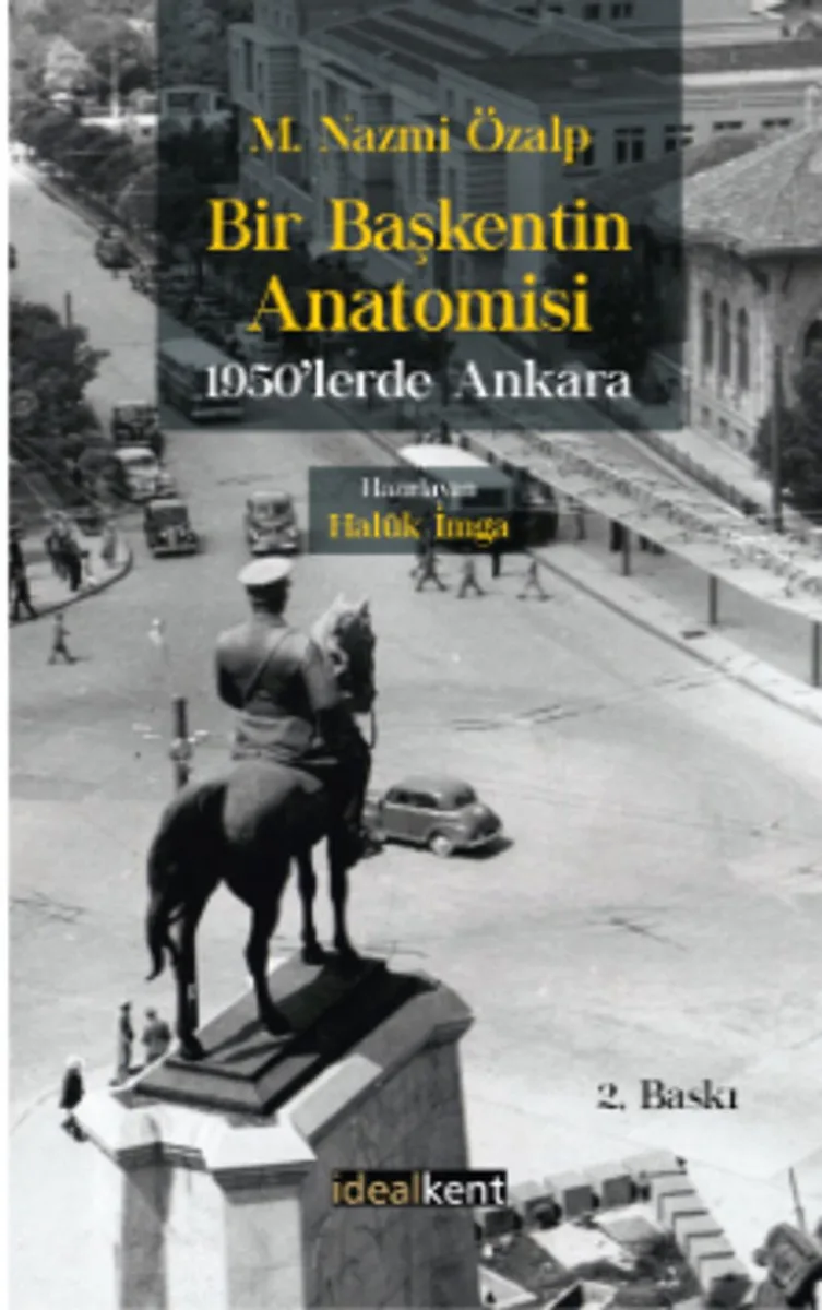 Bir Başkentin Anatomisi 1950'lerde Ankara