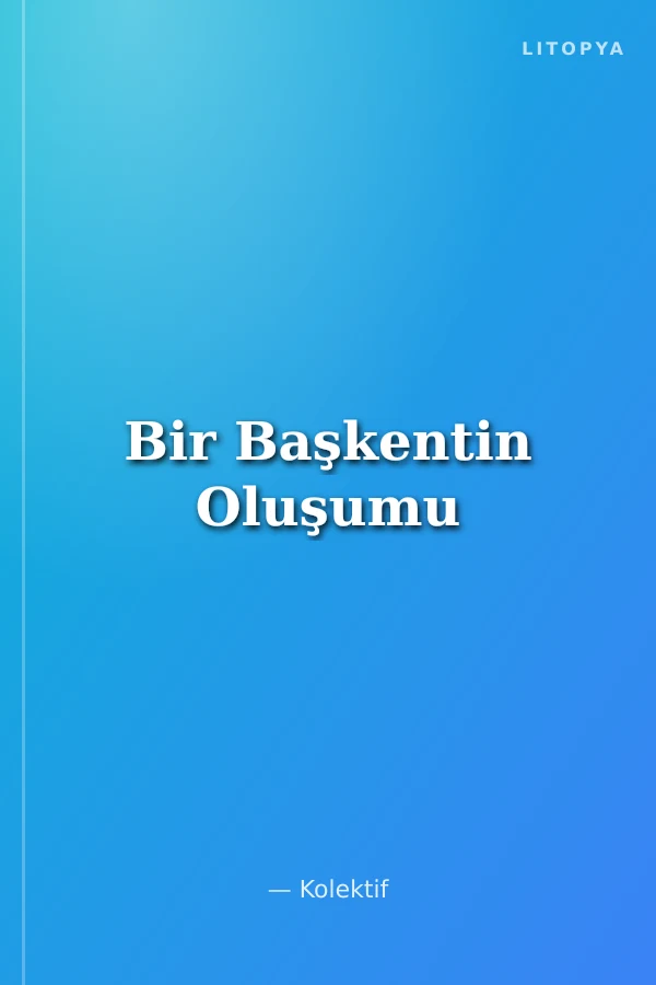 Bir Başkentin Oluşumu