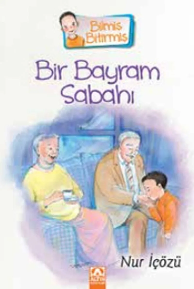 Bir Bayram Sabahı / Bilmiş Bitirmiş