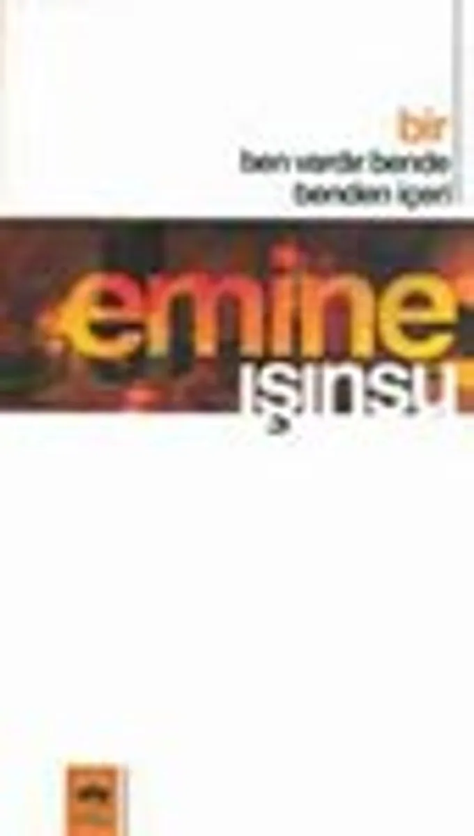 Bir Ben Vardır Bende Benden İçeri
