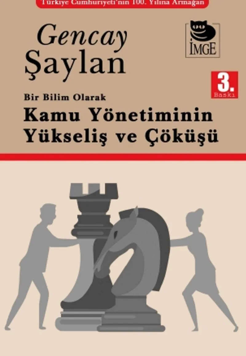 Bir Bilim Olarak Kamu Yönetiminin Yükselişi ve Çöküşü