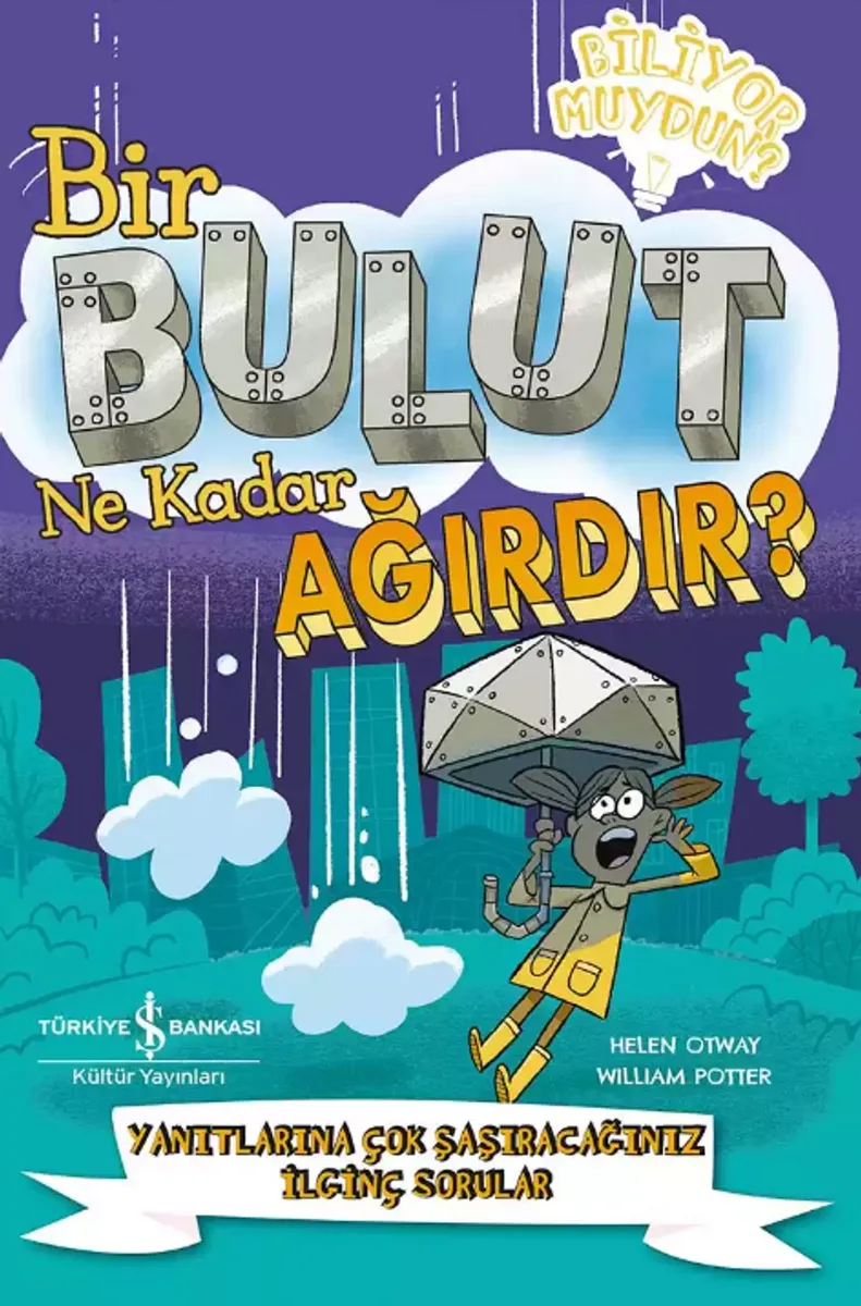 Bir Bulut Ne Kadar Ağırdır? &ndash; Yanıtlarına Çok Şaşıracağınız İlginç Sorular