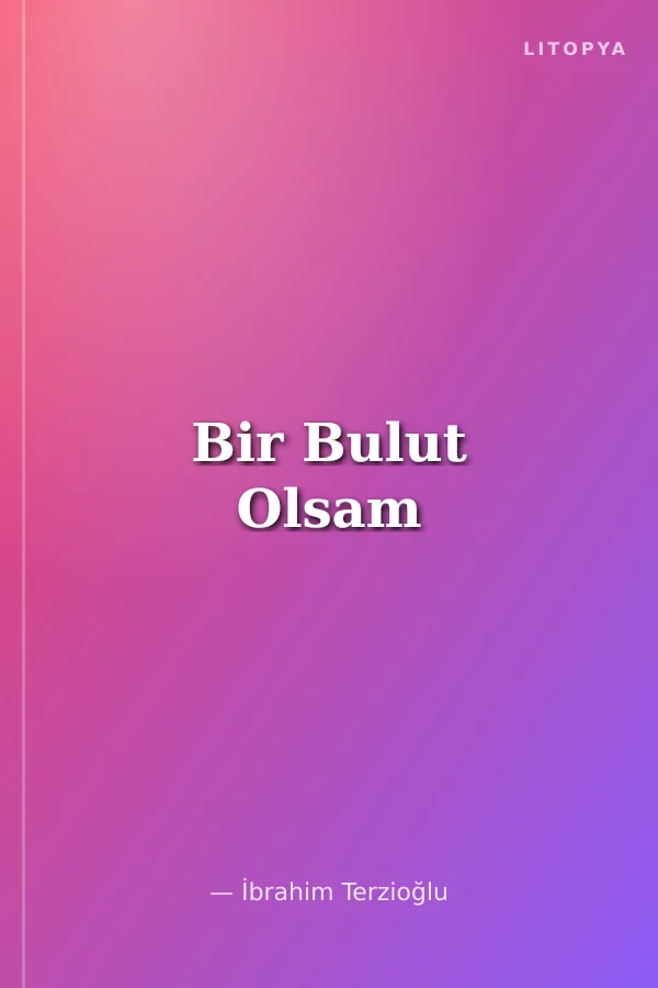Bir Bulut Olsam