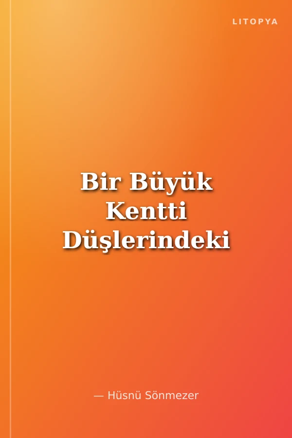 Bir Büyük Kentti Düşlerindeki