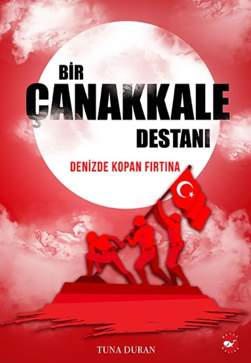 Bir Çanakkale Destanı Denizde Kopan Fırtına