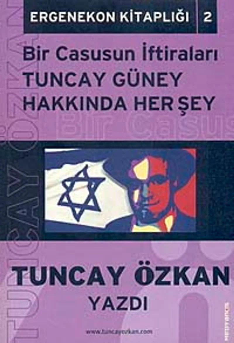 Bir Casusun İftiraları Tuncay Güney Hakkında Her Şey Ergenekon Kitaplığı-2