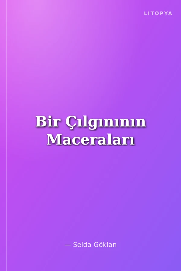 Bir Çılgınının Maceraları