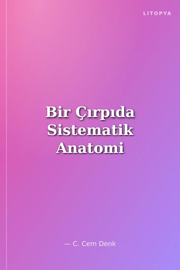 Bir Çırpıda Sistematik Anatomi