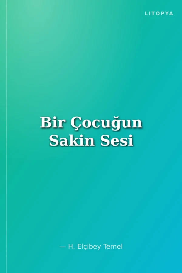 Bir Çocuğun Sakin Sesi