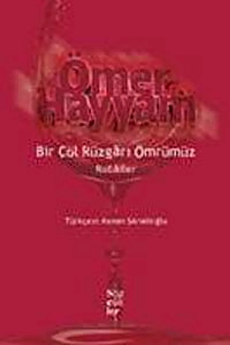 Bir Çöl Rüzgarı Ömrümüz / Rubailer