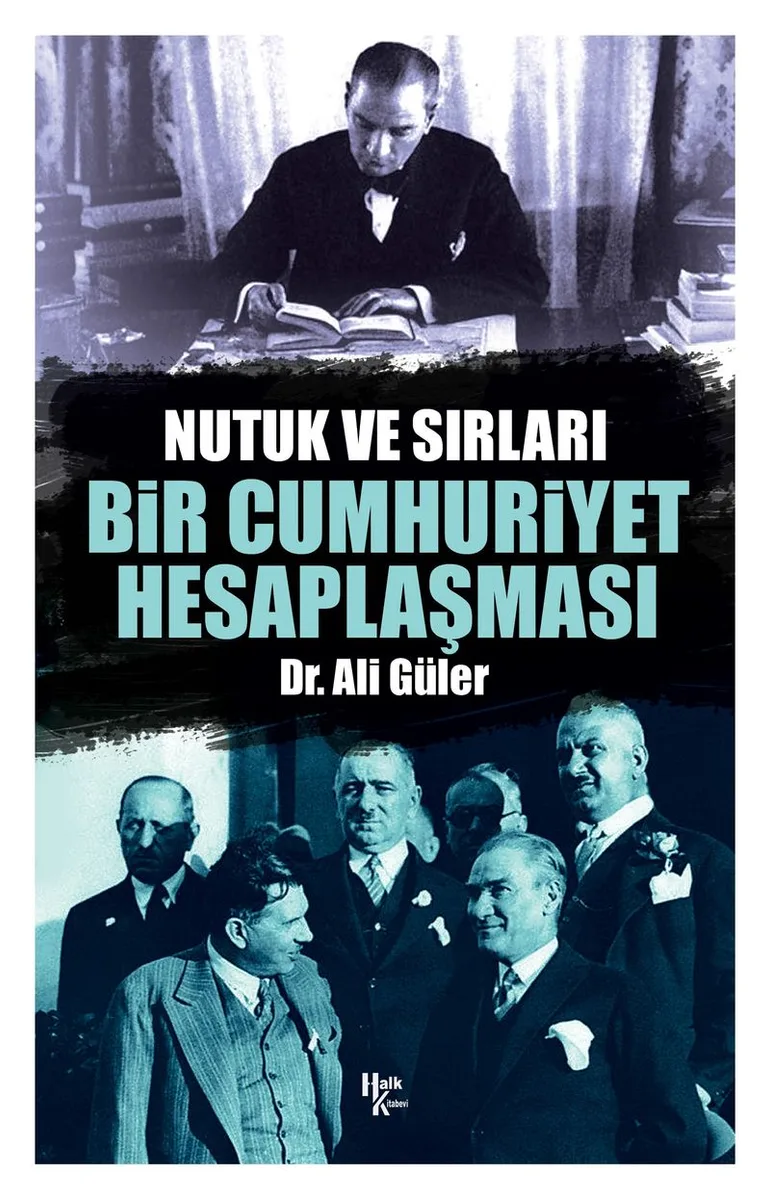 Bir Cumhuriyet Hesaplaşması Nutuk ve Sırları