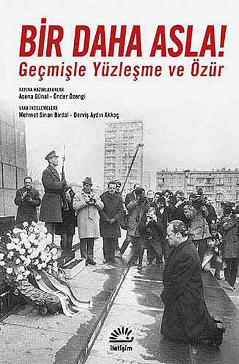Bir Daha Asla! Geçmişle Yüzleşme ve Özür