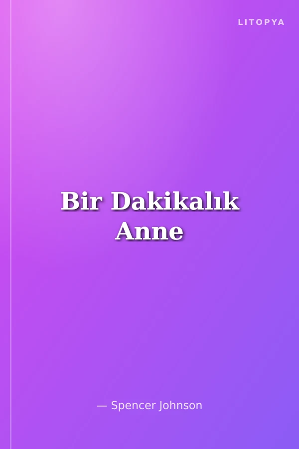 Bir Dakikalık Anne