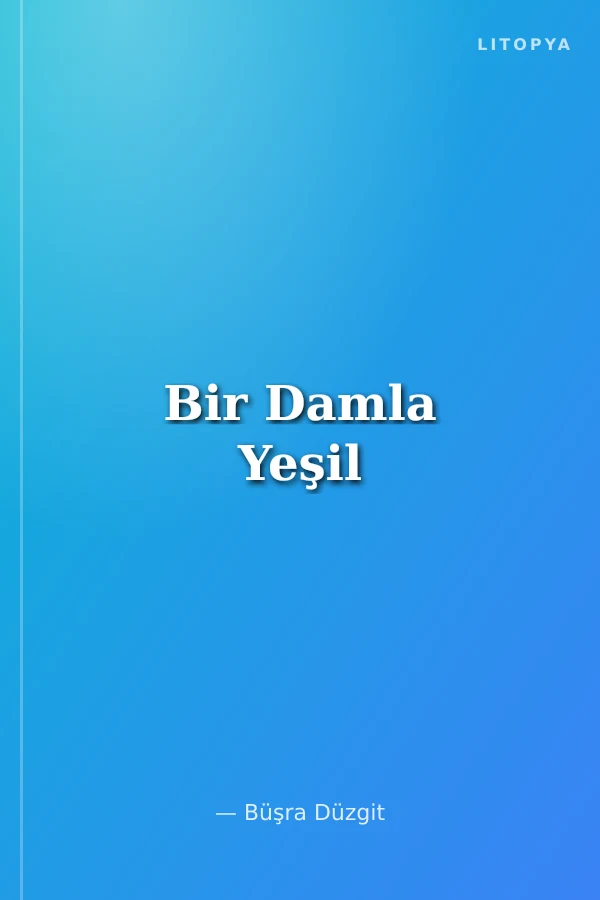 Bir Damla Yeşil