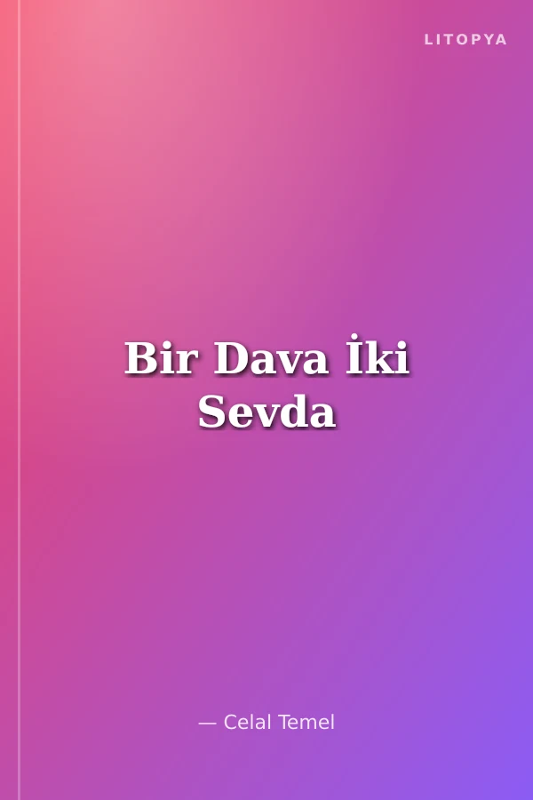 Bir Dava İki Sevda