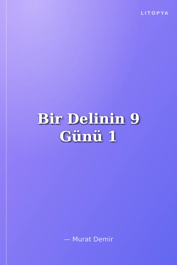 Bir Delinin 9 Günü 1