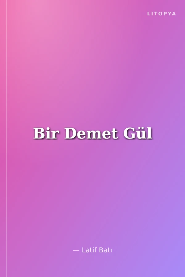 Bir Demet Gül