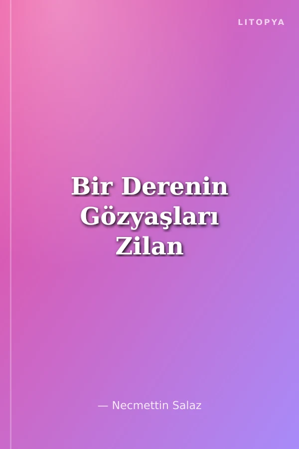 Bir Derenin Gözyaşları Zilan