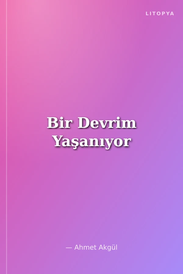 Bir Devrim Yaşanıyor