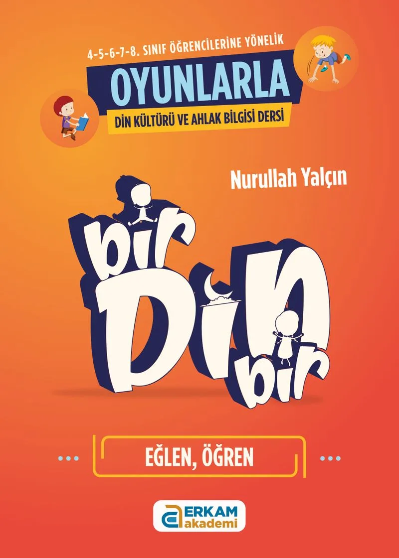 Bir Din Bir Oyunlarla Din Kültürü ve Ahlak Bilgisi Dersi