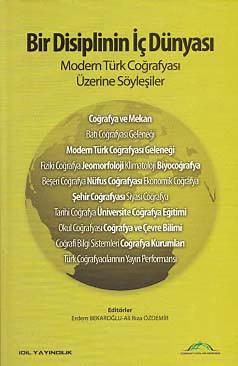 Bir Disiplinin İç Dünyası Modern Türk Coğrafyası Üzerine Söyleşiler