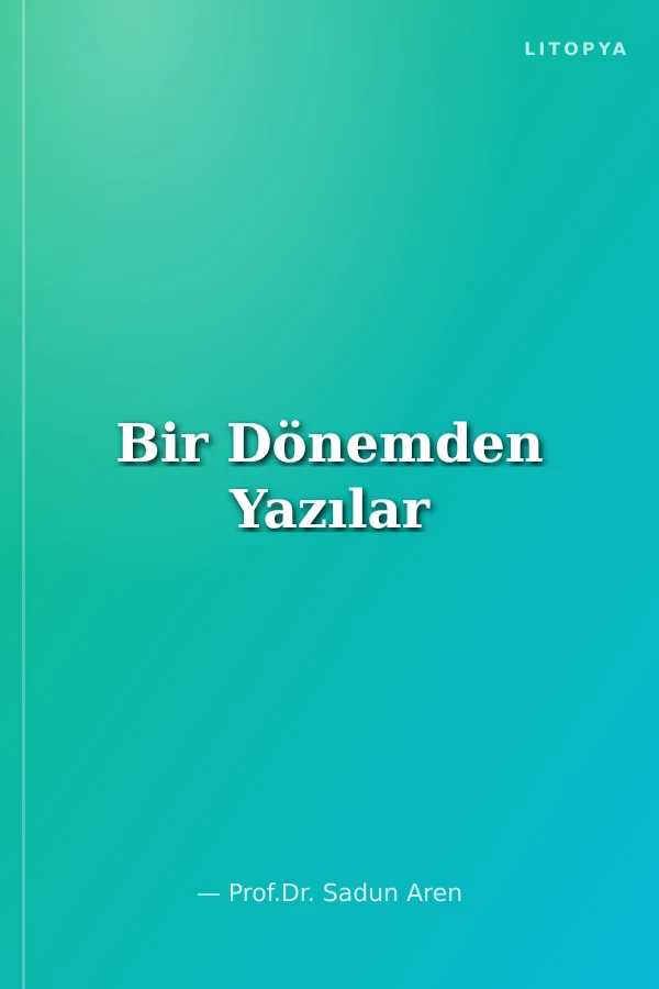 Bir Dönemden Yazılar