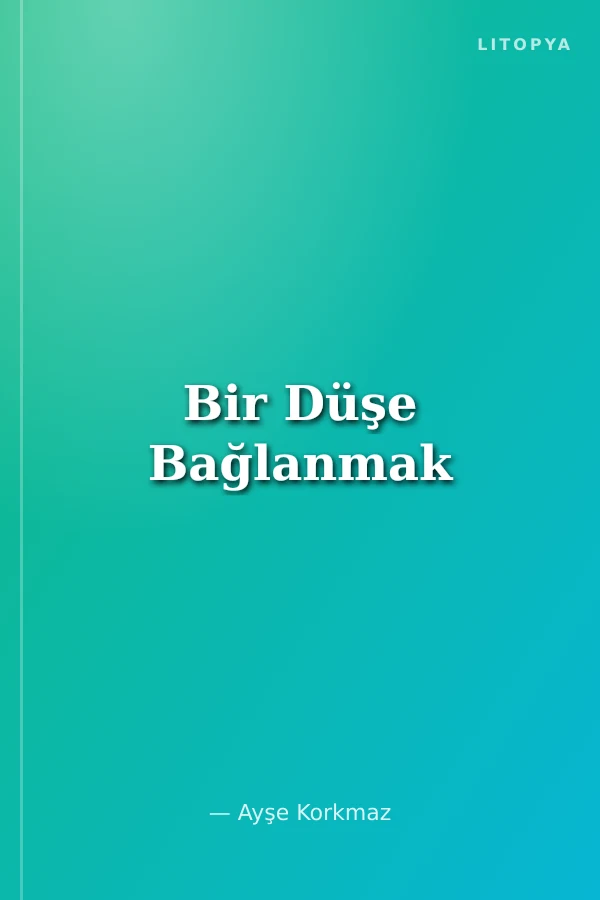 Bir Düşe Bağlanmak