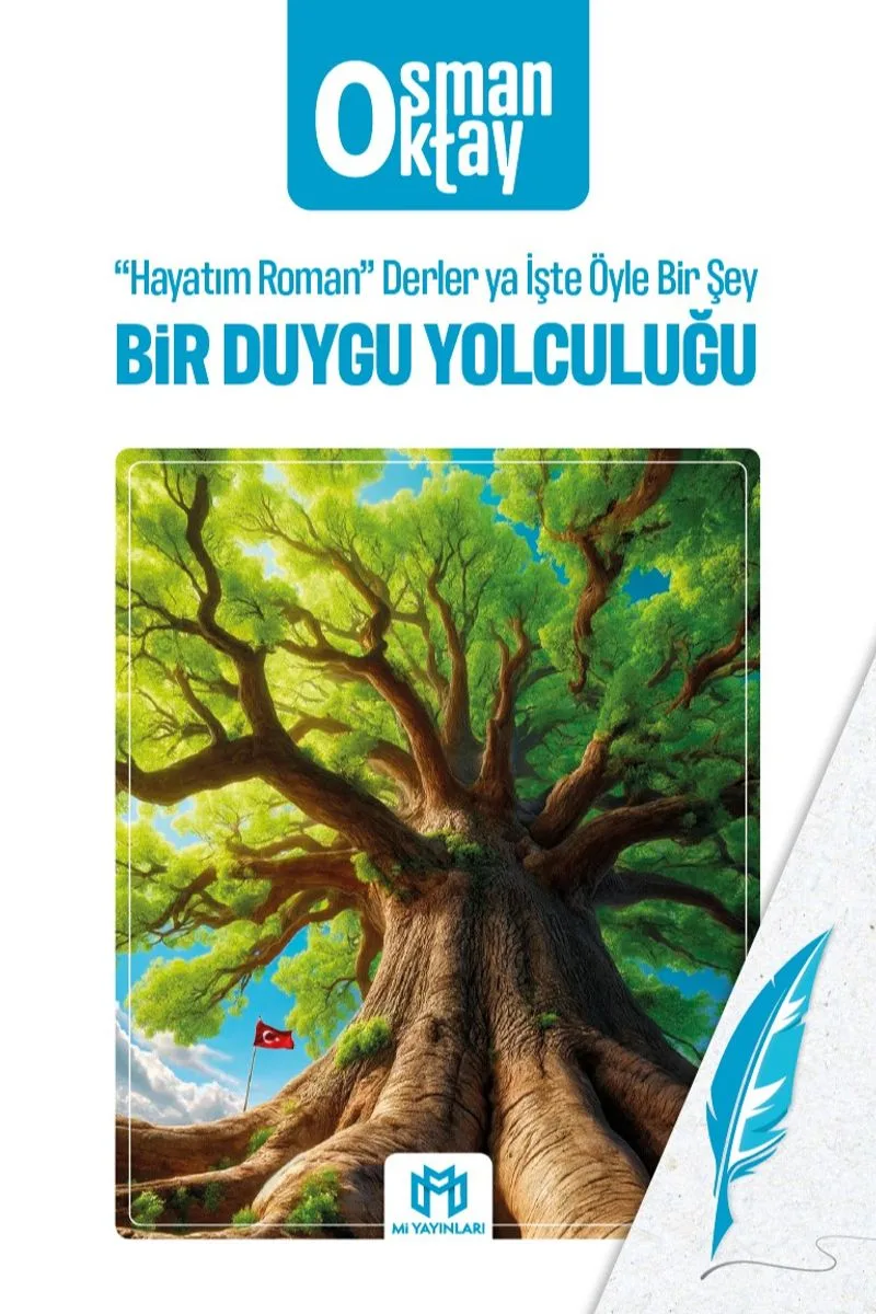 Bir Duygu Yolculuğu “Hayatım Roman” Derler ya İşte Öyle Bir Şey
