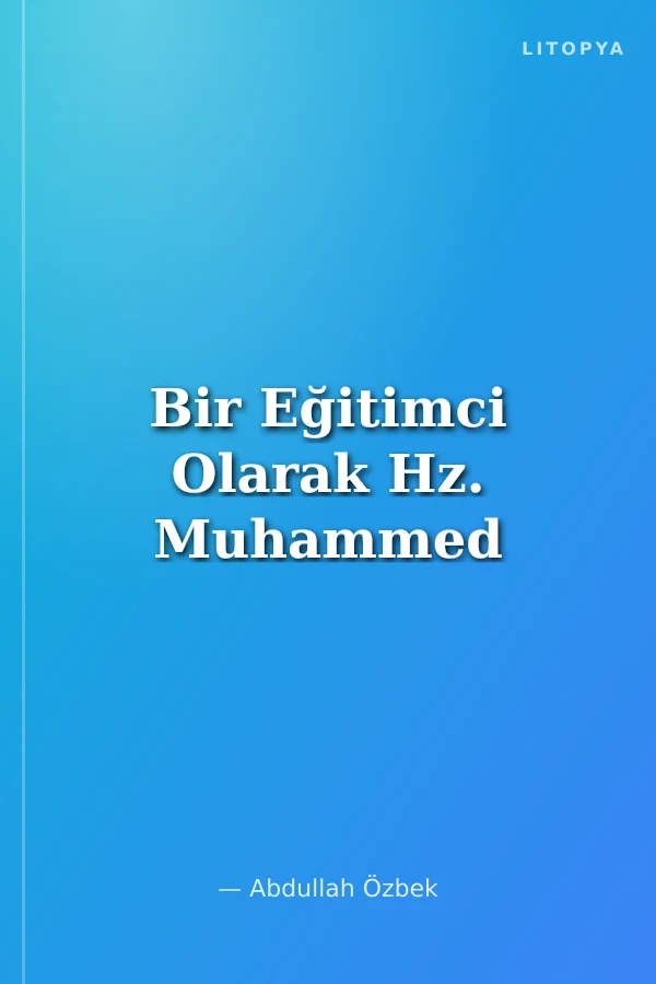 Bir Eğitimci Olarak Hz. Muhammed