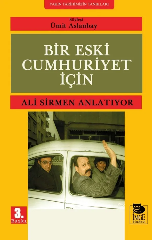 Bir Eski Cumhuriyet İçin Ali Sirmen Anlatıyor