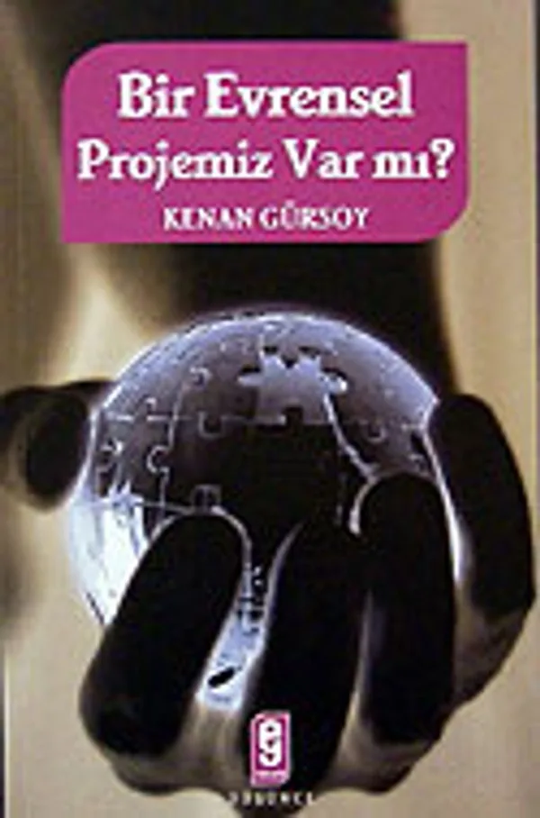 Bir Evrensel Projemiz Var mı?