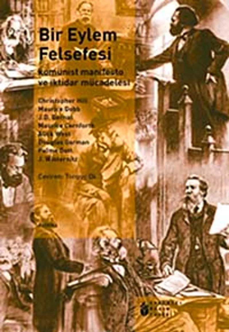 Bir Eylem Felsefesi Komünist Manifesto ve İktidar Mücadelesi