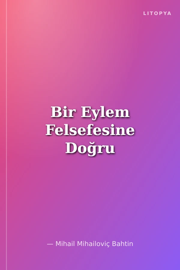 Bir Eylem Felsefesine Doğru