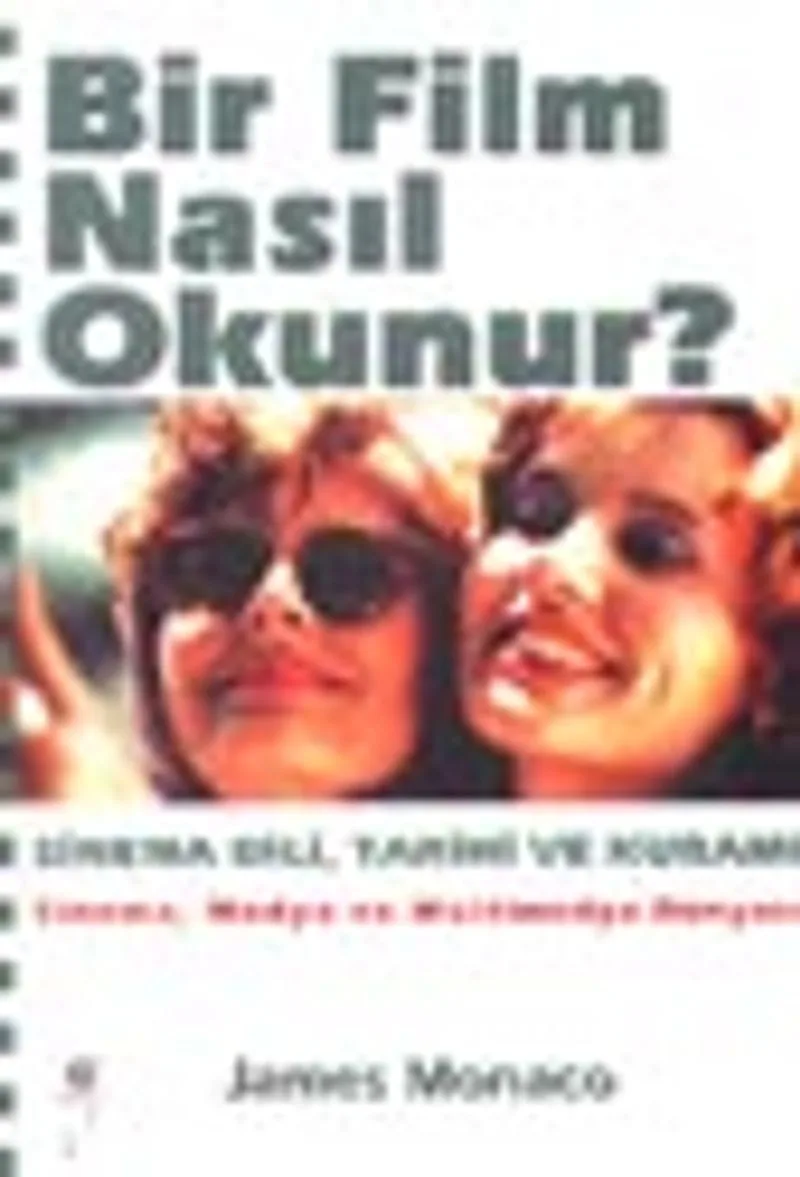 Bir Film Nasıl Okunur? Sinema Dili, Tarihi ve Kuramı