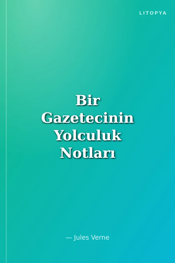 Bir Gazetecinin Yolculuk Notları (Ciltli)