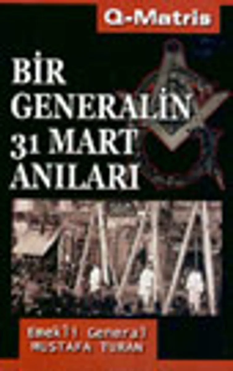 Bir Generalin 31 Mart Anıları