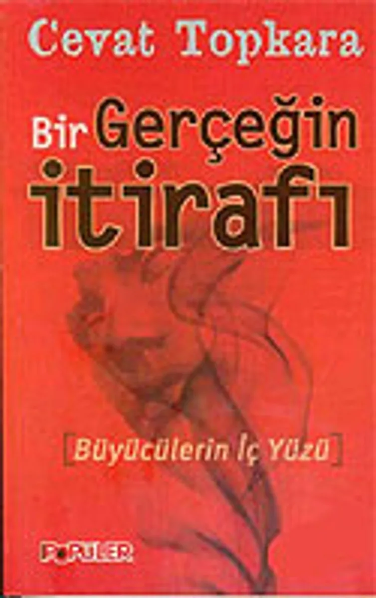 Bir Gerçeğin İtirafı/Büyücülerin İç Yüzü