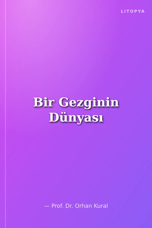 Bir Gezginin Dünyası