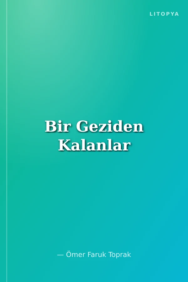 Bir Geziden Kalanlar