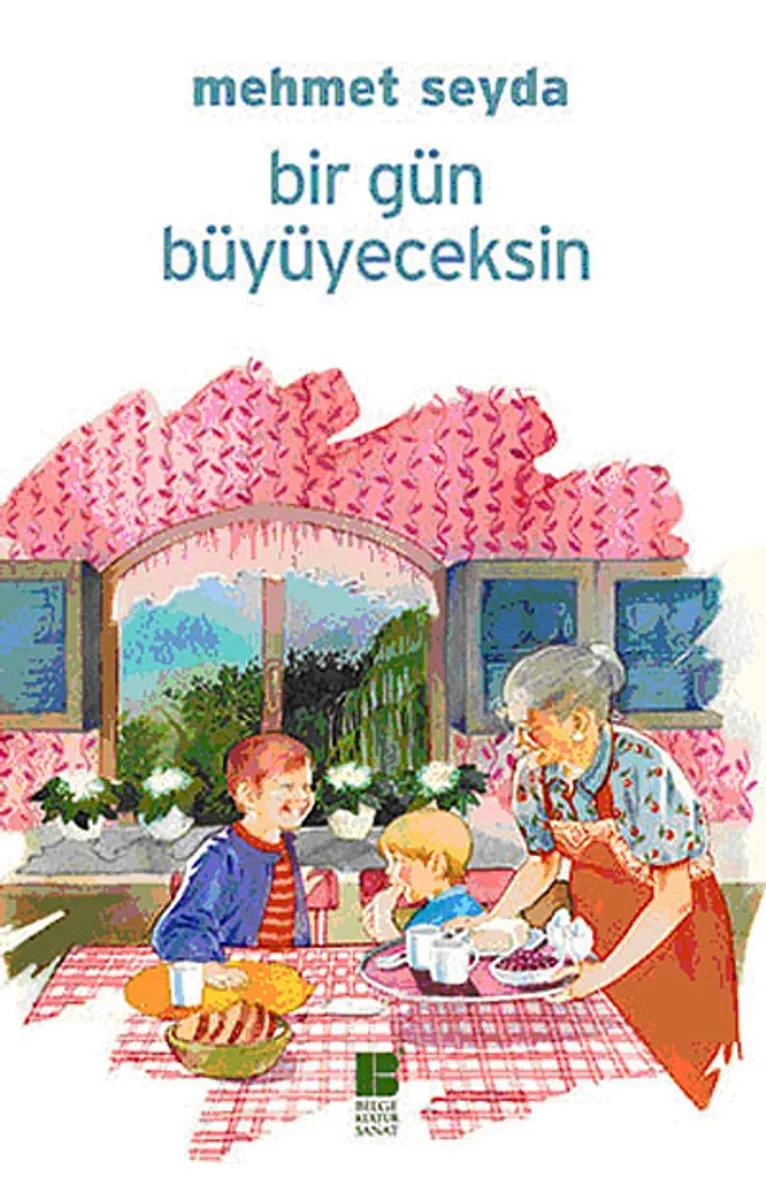 Bir Gün Büyüyeceksin
