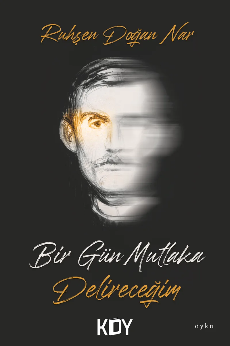 Bir Gün Mutlaka Delireceğim