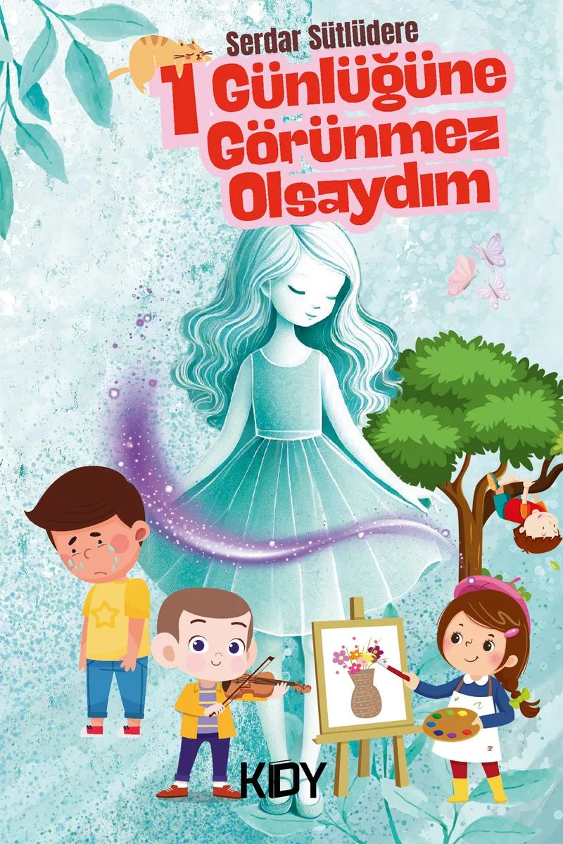 Bir Günlüğüne Görünmez Olsaydım