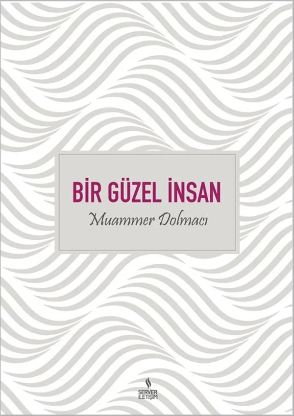 Bir Güzel İnsan Muammer Dolmacı