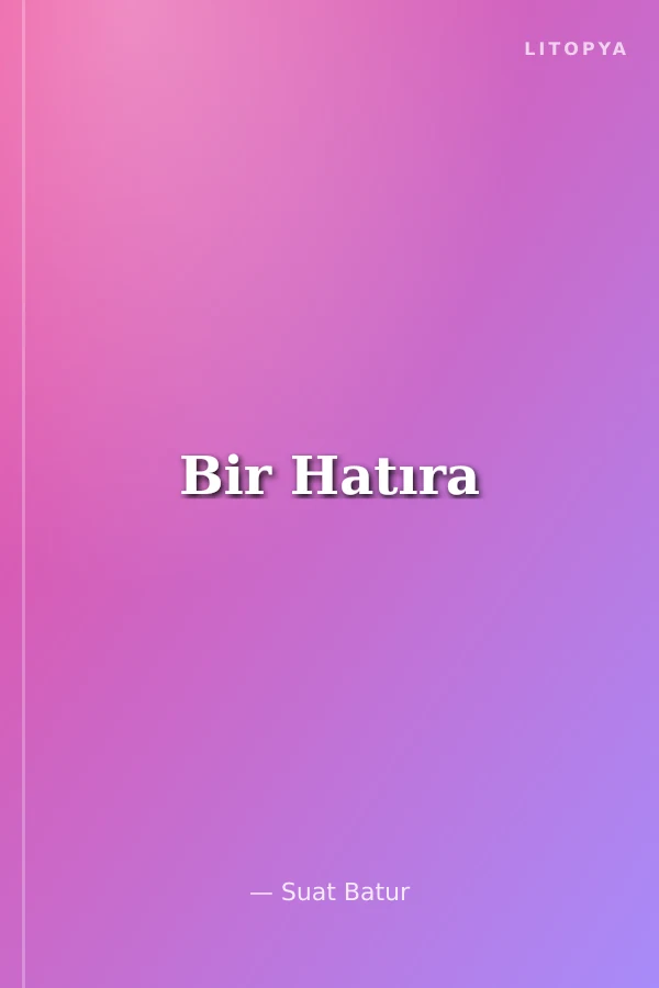 Bir Hatıra