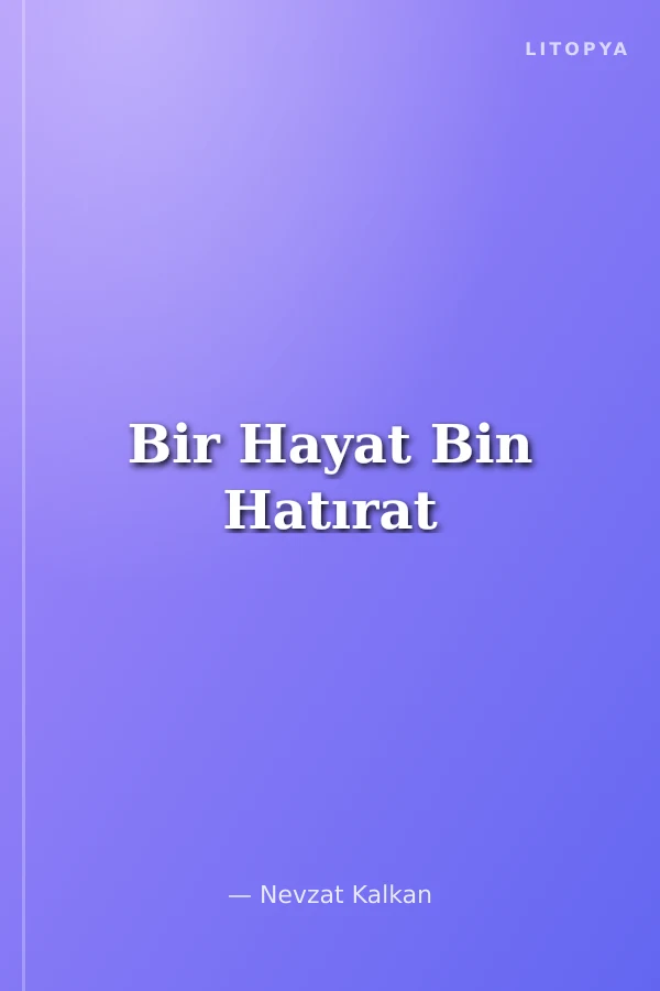 Bir Hayat Bin Hatırat