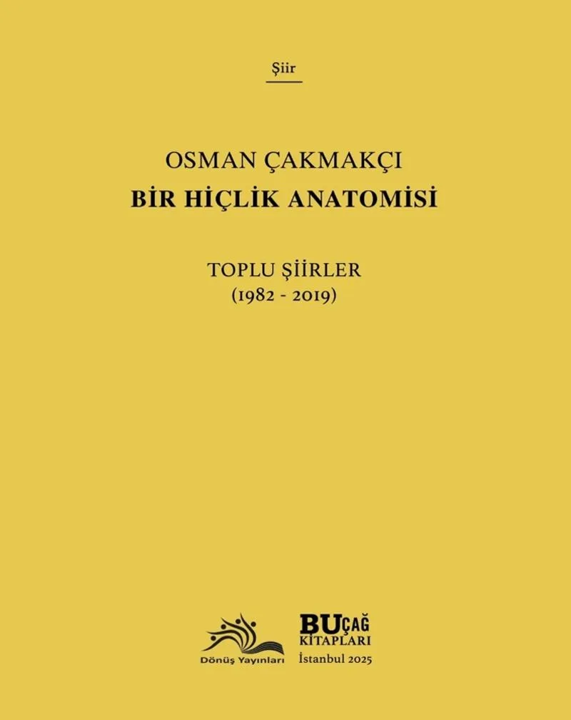 Bir Hiçlik Anatomisi - Toplu Şiirler (1982-2019)